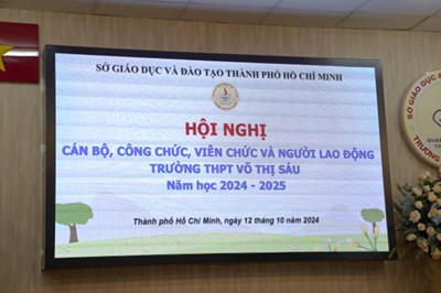Hội nghị Cán bộ, Công chức, Viên chức và người lao động Trường THPT Võ Thị Sáu Năm học 2024-2025