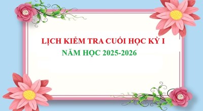 Kế hoạch, lịch kiểm tra cuối học kỳ 1 năm học 2025-2026
