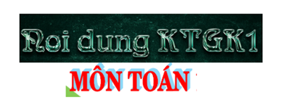 Nội dung KIỂM TRA GIỮA KỲ 1-Môn Toán