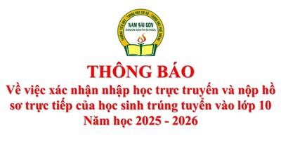 Thông báo về việc xác nhận nhập học trực truyến và nộp hồ sơ trực tiếp của học sinh trúng tuyển vào lớp 10 năm học 2025 - 2026