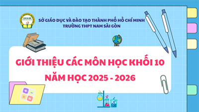 Giới thiệu các môn học Khối 10 năm học 2025 - 2026