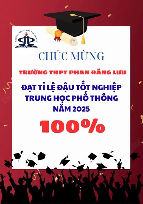 Trường THPT Phan Đăng Lưu đạt tỉ lệ 100% đậu tốt nghiệp THPT năm 2025