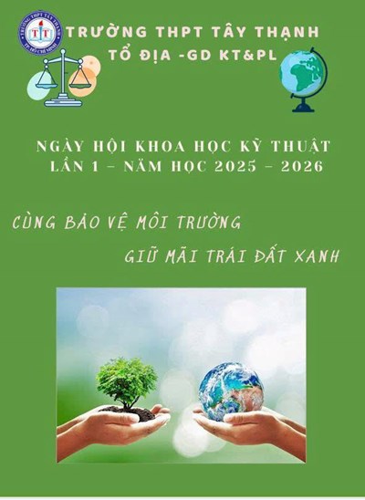 “Cùng bảo vệ môi trường- giữ mãi Trái đất xanh” trong Ngày hội Khoa học kỹ thuật lần thứ 1 năm học 2025 -2026