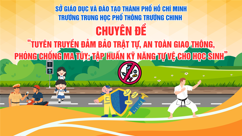 Chuyên đề  Tuyên truyền đảm bảo trật tự, an toàn giao thông, phòng chống ma túy; tập huấn kỹ năng tự vệ cho học sinh”